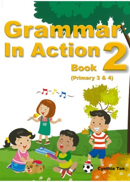 GRAMMAR IN ACTION BOOK 2 (PRIMARY 3 & 4)
