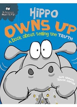 Behaviour Matters: Hippo Owns Up- A book about telling the truth