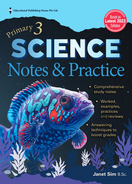 Primary 3 Science Notes & Practice