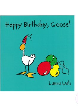 Happy Birthday Goose by Laura Wall 2