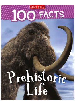 100 Facts Prehistoric Life (New Cover)