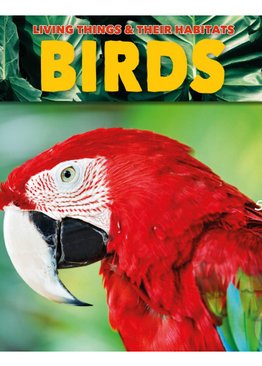 Living Things & Their Habitats - Birds