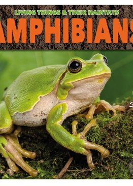 Living Things & Their Habitats - Amphibians
