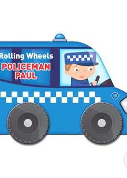 Rolling Wheels: Policeman Paul