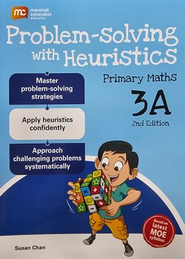 Problem-solving with Heuristics Primary Maths 3A (2E) NEW!