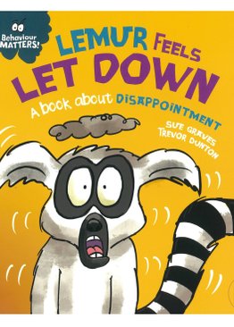 Behaviour Matters: Lemur Feels Let Down - A book about disappointment