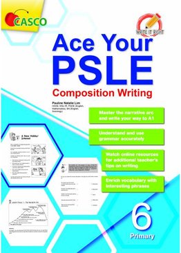 Ace your PSLE Composition Writing - Write it Right
