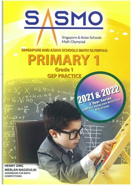 Primary 1 SASMO-Math Competition 2021 – 2022 Contest Problems (GEP Practice)