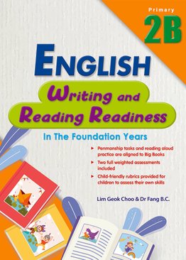 Primary 2 English Writing and Reading Readiness in the Foundation Years 2B