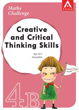 Maths Challenge – Creative and Critical Thinking Skills 4B (Intermediate Grade 1: Age 10-11)