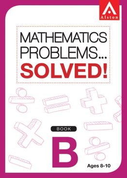 Mathematics Problems Solved! Book B