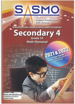 Secondary 4 SASMO-Math Competition 2021 – 2022 Contest Problems