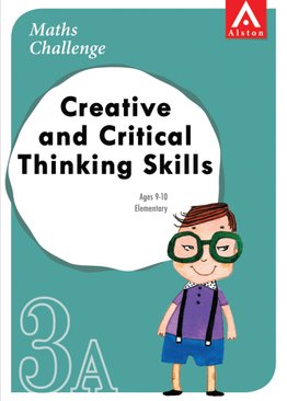 Maths Challenge – Creative and Critical Thinking Skills 3A (Elementary Grade 3: Age 9-10)