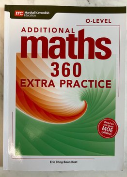 O Level Additional Maths 360 Extra Practice