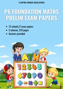 P6 FOUNDATION MATHS PRELIM EXAM PAPERS