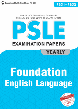PSLE Foundation English Exam Q&A 21-23 (Yearly)