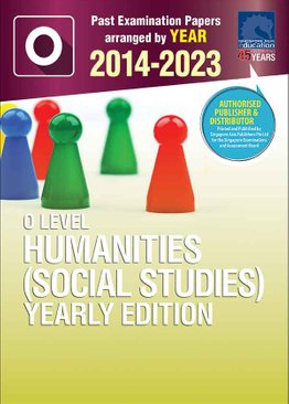 O LEVEL HUMANITIES (SOCIAL STUDIES) YEARLY EDITION 2014-2023