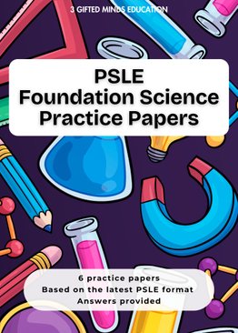 PSLE FOUNDATION SCIENCE PRACTICE PAPERS