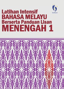 Latihan Efektif Bahasa Melayu Berserta Panduan Lisan Menengah 1