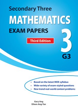 Secondary 3 Mathematics Exam Papers for G3 3rd Edition