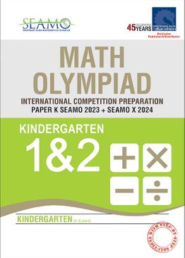 SEAMO Math Olympiad International Competition Preparation Paper K (SEAMO 2023 + SEAMO X 2024) Kindergarten 1 & 2