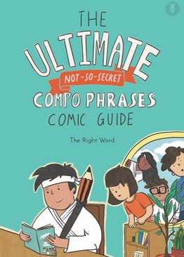 The Ultimate Not So Secret Compo Phrases Comic Guide