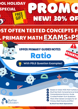 NEW! P5 - P6 RATIO NOTES Boost confidence with real PSLE-style questions&solution