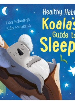 Healthy Habits: Koala's Guide to Sleep