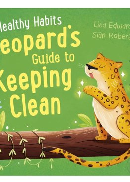 Healthy Habits: Leopard's Guide to Keeping Clean