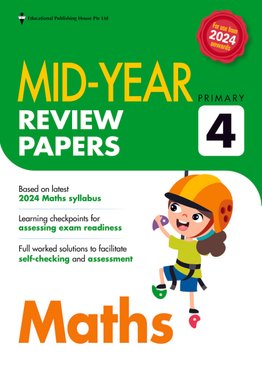 P4 Maths Mid-Year Review Papers