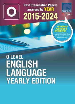 O LEVEL ENGLISH LANGUAGE YEARLY EDITION 2015-2024