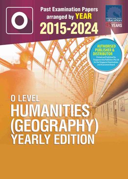 O LEVEL HUMANITIES (GEOGRAPHY) YEARLY EDITION 2015-2024