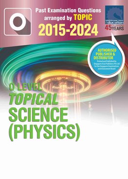 O LEVEL TOPICAL SCIENCE (PHYSICS) 2015-2024