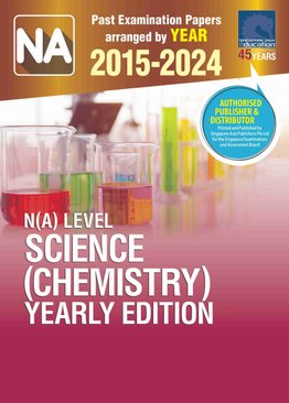 N(A) LEVEL SCIENCE (CHEMISTRY) YEARLY EDITION 2015-2024