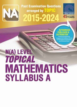 N(A) LEVEL TOPICAL MATHEMATICS SYLLABUS A 2015-2024 $9.95