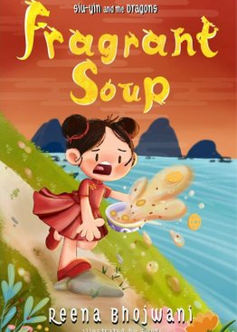 Fragrant Soup (Siu-Yin and the Dragons - Book 1)