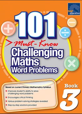 101 Must-Know Challenging Maths Word Problems Book 3