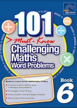 101 Must-Know Challenging Maths Word Problems Book 6