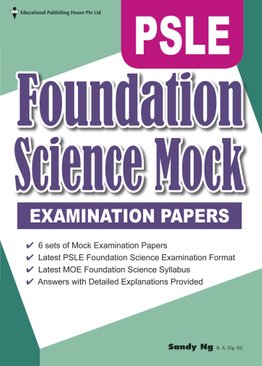 PSLE Foundation Science Mock Examination Papers 