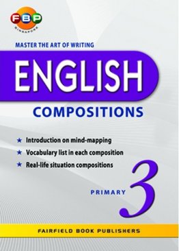 Master the Art of Writing English Compositions - Primary 3