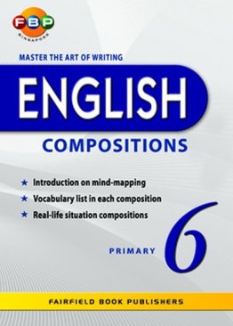 Master the Art of Writing English Compositions - Primary 6