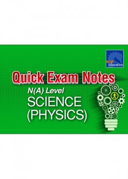 Quick Exam Notes N(A) Level Science (Physics)