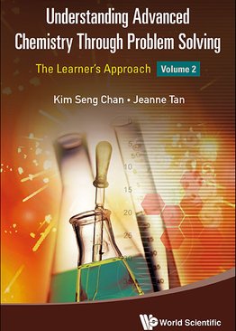 Understanding Advanced Chemistry Through Problem Solving (Vol. 2)
