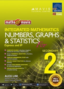Integrated Mathematics Numbers, Graphs & Statistics for Sec 2 (Express And IP)