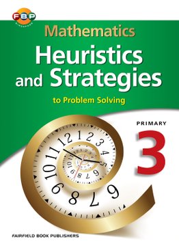 Mathematics Heuristics & Strategies (to Problem Solving) 3