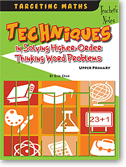 Techniques in Solving Higher-Order Thinking Word Problems Teacher's Notes