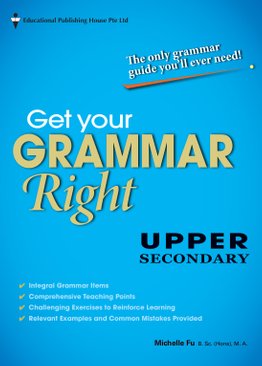 Get Your Grammar Right Upper Secondary Express
