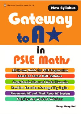 Gateway to A* in PSLE Maths Package (New Syllabus)