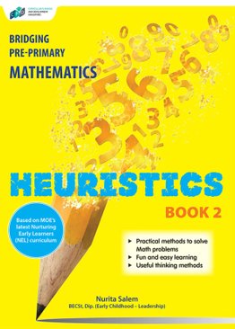 Bridging Pre-Primary Mathematics Heuristics Book 2