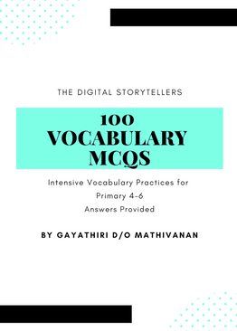 The Digital Storytellers' 100 Vocabulary MCQs (Primary 4-6)